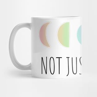 NOT JUST A PHASE - LGBTQ Mug